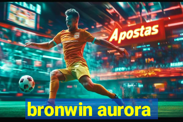 bronwin aurora